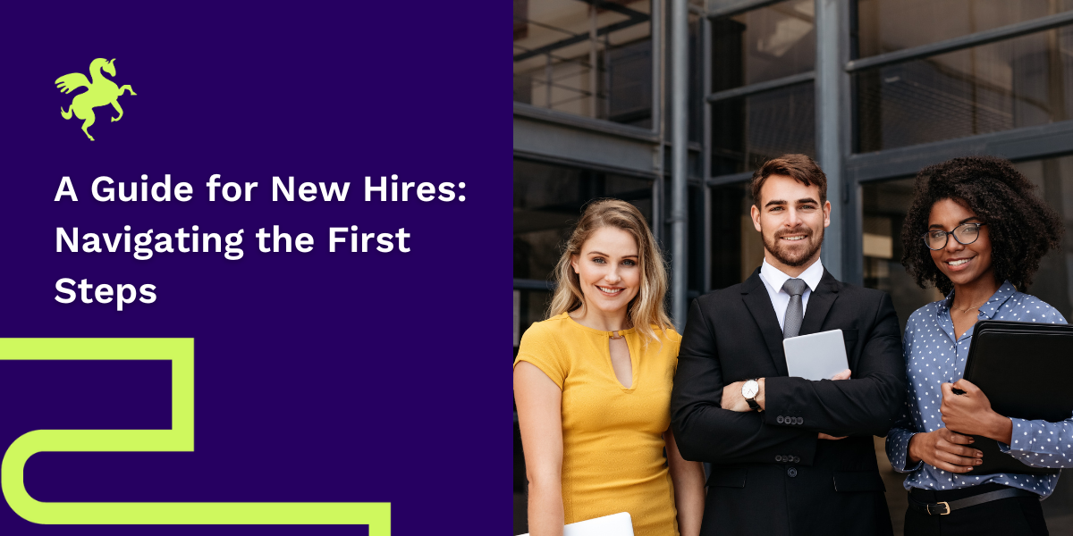 A Guide for New Hires: Navigating the First Steps