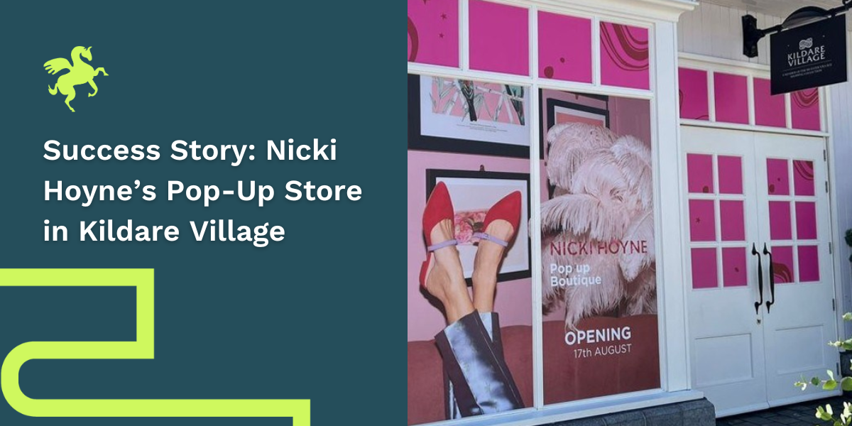 Success Story Nicki Hoyne’s Pop-Up Store in Kildare Village